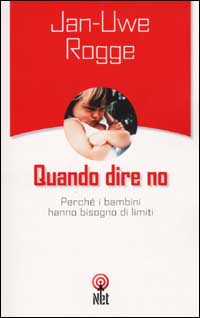 Libro Quando dire no di Jan-Uwe Rogge - ean 9788851520540 - Net