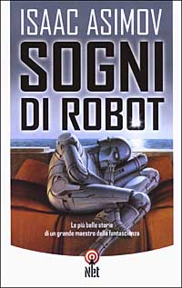 Libro Sogni di robot di Isaac Asimov - ean 9788851520922 - Net