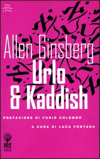 Libro Urlo & kaddish. Testo inglese a fronte di Allen Ginsberg - ean 9788851521141 - Net