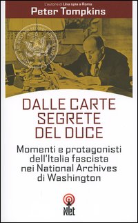 Libro Dalle carte segrete del Duce di Peter Tompkins - ean 9788851522032 - Net