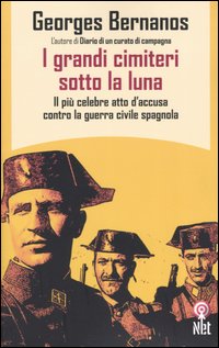 Libro grandi cimiteri sotto la luna. Il più celebre atto d'accusa contro la guerra civile spagnola di Georges Bernanos - ean 9788851522056 - Net