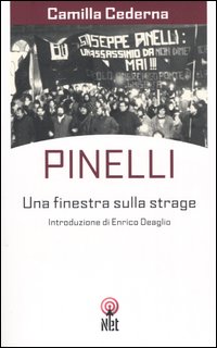 Libro Pinelli. Una finestra sulla strage di Camilla Cederna - ean 9788851522094 - Net