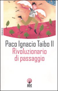 Libro Rivoluzionario di passaggio di Paco Ignacio II Taibo - ean 9788851522292 - Net