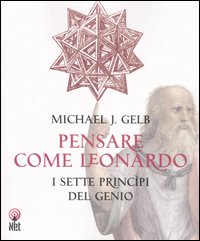Libro Pensare come Leonardo. I sette princìpi del genio di Michael J. Gelb - ean 9788851522575 - Net