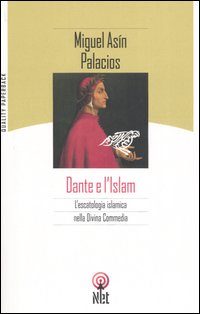 Libro Dante e l'Islam. L'escatologia islamica nella Divina Commedia di Miguel Asín Palacios - ean 9788851522599 - Net