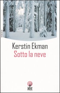 Libro Sotto la neve di Kerstin Ekman - ean 9788851522643 - Net