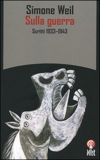 Libro Sulla guerra. Scritti 1933-1943 di Simone Weil - ean 9788851522667 - Net