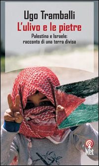 Libro ulivo e le pietre di Ugo Tramballi - ean 9788851522865 - Net