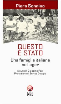 Libro Questo è stato. Una famiglia italiana nei lager di Piera Sonnino - ean 9788851522872 - Net