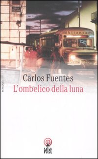Libro ombelico della luna di Carlos Fuentes - ean 9788851522964 - Net
