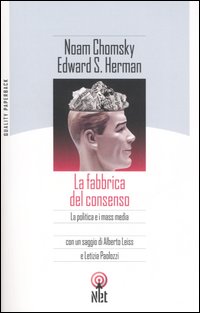 Libro fabbrica del consenso di Noam Chomsky; Edward S. Herman - ean 9788851522988 - Net