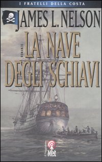 Libro nave degli schiavi di James L. Nelson - ean 9788851523060 - Net