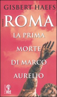 Libro Roma. La prima morte di Marco Aurelio di Gisbert Haefs - ean 9788851523077 - Net