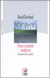 Libro Pena e società moderna. Uno studio di teoria sociale di David Garland - ean 9788851523367 - Net