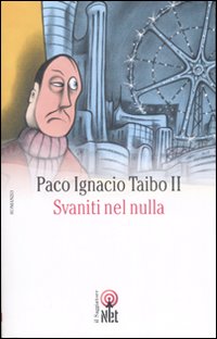 Libro Svaniti nel nulla di Paco Ignacio II Taibo - ean 9788851523428 - Net