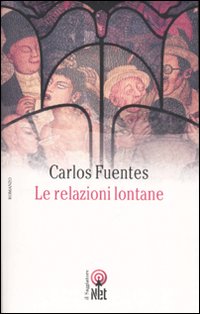 Libro relazioni lontane di Carlos Fuentes - ean 9788851523442 - Net