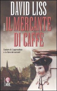 Libro mercante di caffé di David Liss - ean 9788851523619 - Net