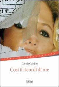 Libro Così ti ricordi di me di Nicola Gardini - ean 9788851800086 - Sironi