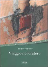 Libro Viaggio nel cratere di Franco Arminio - ean 9788851800116 - Sironi
