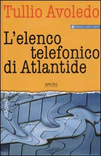 Libro elenco telefonico di Atlantide di Tullio Avoledo - ean 9788851800123 - Sironi