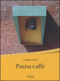 Libro Pausa caffè di Giorgio Falco - ean 9788851800307 - Sironi