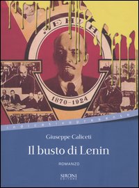 Libro busto di Lenin di Giuseppe Caliceti - ean 9788851800321 - Sironi