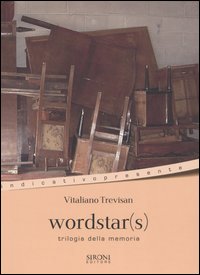 Libro Wordstar(s). Trilogia alla memoria di Vitaliano Trevisan - ean 9788851800369 - Sironi