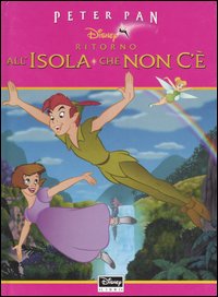 Libro Peter Pan. Ritorno all'isola che non c'è di  - ean 9788852200120 - Disney Libri