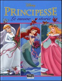 Libro Principesse. Le nuove storie di  - ean 9788852200915 - Disney Libri