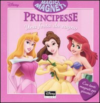 Libro Principesse. Una festa da sogno di  - ean 9788852201738 - Disney Libri