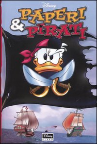 Libro Paperi & pirati di Walt Disney - ean 9788852202452 - Disney Libri
