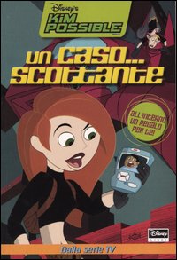 Libro caso... scottante. Kim Possible di  - ean 9788852202551 - Disney Libri