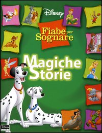 Libro Magiche storie. Fiabe per sognare di  - ean 9788852202612 - Disney Libri