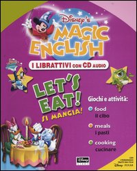 Libro Magic English. Let's eat!-Si mangia! di  - ean 9788852202650 - Disney Libri