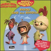 Libro Chicken Little amici per le penne. Piccoli eroi alla riscossa di  - ean 9788852203183 - Disney Libri