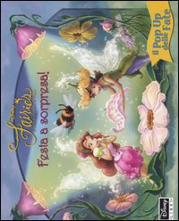 Libro Festa a sorpresa. Fairies. Il mondo segreto di Trilli di  - ean 9788852203282 - Disney Libri
