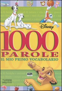 Libro Mille parole. Il mio primo vocabolario di  - ean 9788852203480 - Disney Libri