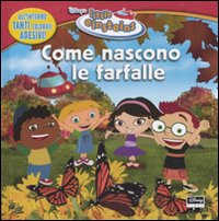Libro Come nascono le farfalle. Little Einsteins. Con adesivi di Marcy Kelman - ean 9788852205354 - Disney Libri