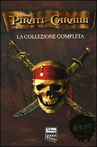Libro Pirati dei Caraibi. La collezione completa: La maledizione della prima luna-La maledizione del forziere fantasma-Ai confini del mondo di  - ean 9788852205545 - Disney Libri