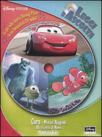 Libro Cars. Motori ruggenti-Alla ricerca di Nemo-Monsters & Co di  - ean 9788852206221 - Disney Libri