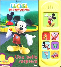 Libro bella sorpresa. La casa di Topolino. Libro sonoro di  - ean 9788852206313 - Disney Libri