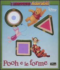 Libro Pooh e le forme di  - ean 9788852206603 - Disney Libri