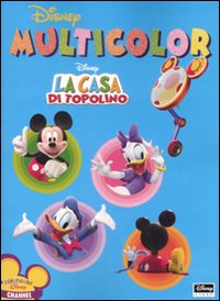 Libro casa di Topolino. Multicolor di  - ean 9788852206931 - Disney Libri