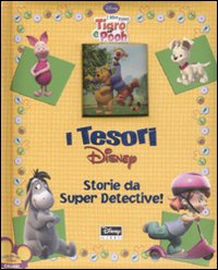 Libro Storie da super detective. I miei amici Tigro e Pooh di  - ean 9788852207228 - Disney Libri