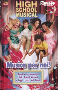 Libro High School Musical. Musica per noi! di  - ean 9788852207587 - Disney Libri