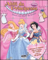 Libro Abiti da principessa di  - ean 9788852208010 - Disney Libri