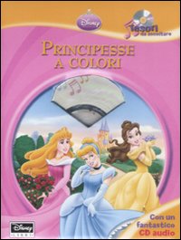 Libro Principesse a colori. Tesori da ascoltare di  - ean 9788852208102 - Disney Libri