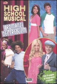 Libro High School Musical. I romanzi tratti dai tre film di  - ean 9788852208386 - Disney Libri