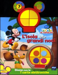 Libro isola delle grandi noci. La casa di Topolino. Libro sonoro di  - ean 9788852208522 - Disney Libri