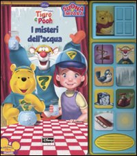 Libro misteri dell'acqua. I miei amici Tigro e Pooh. Libro sonoro di  - ean 9788852208768 - Disney Libri